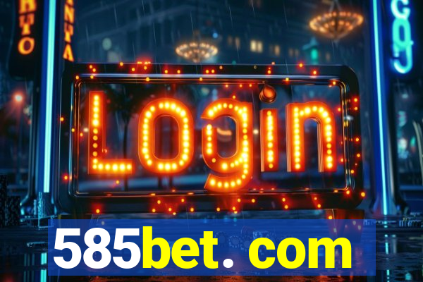 585bet. com